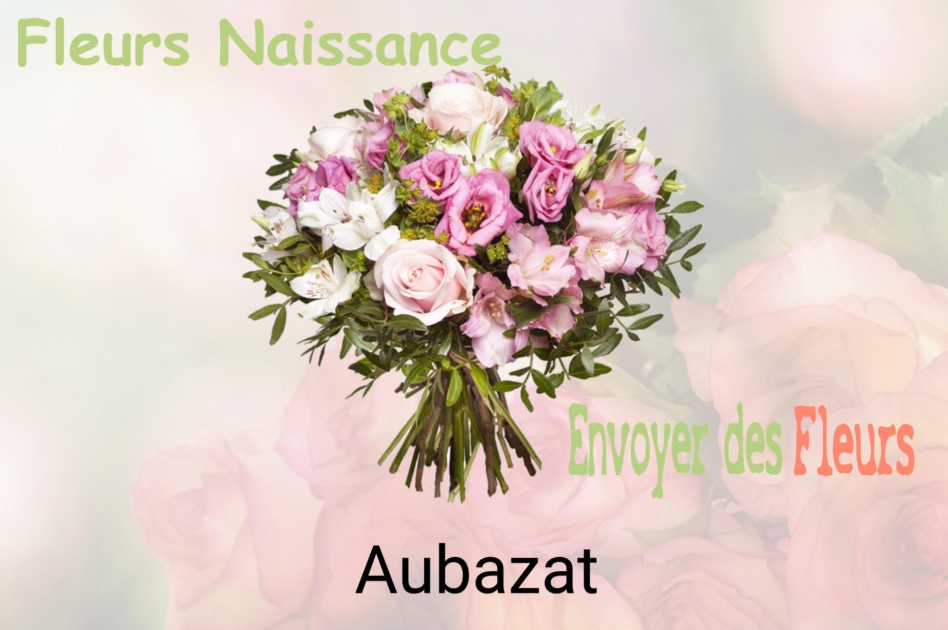 Bouquet de fleurs de naissance livré à Aubazat